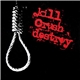 Kill Crush Destroy - Kill Crush Destroy